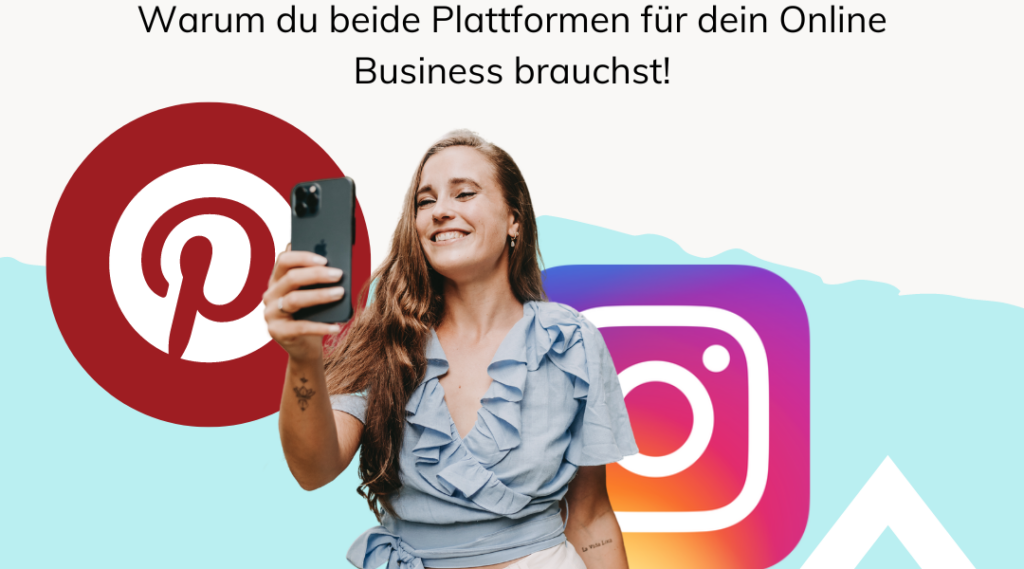 Warum du Instagram und Pinterest für dein Online Business brauchst!